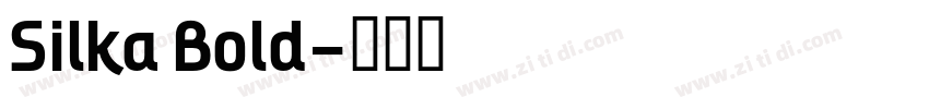Silka Bold字体转换